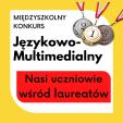 Międzyszkolny Konkurs Językowo-Multimedialny rozstrzygnięty!